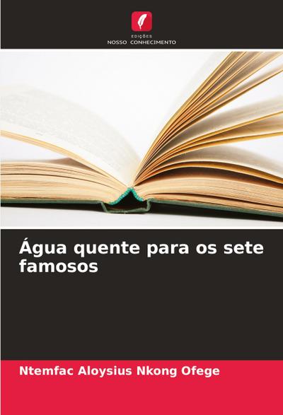 Água quente para os sete famosos