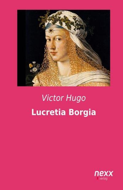 Lucretia Borgia - Hugo Von Hofmannsthal