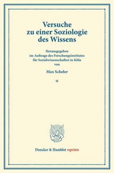 Versuche zu einer Soziologie des Wissens