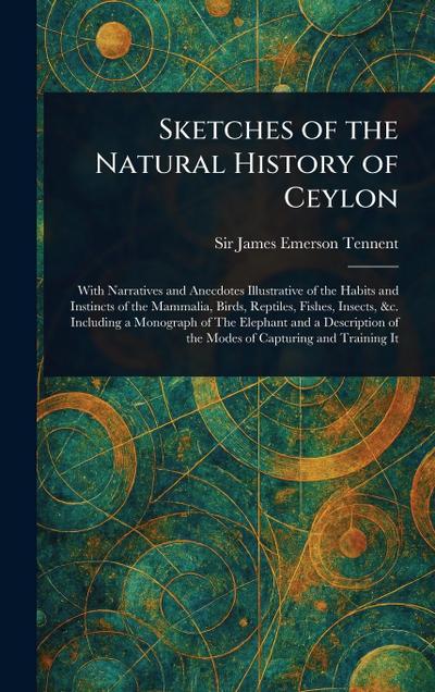 Sketches of the Natural History of Ceylon