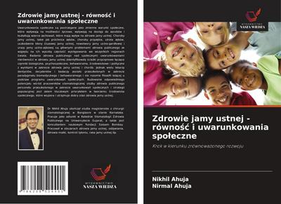 Zdrowie jamy ustnej - równo¿¿ i uwarunkowania spo¿eczne