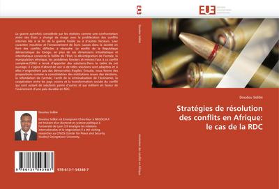 Stratégies de résolution des conflits en Afrique: le cas de la RDC - Doudou Sidibé