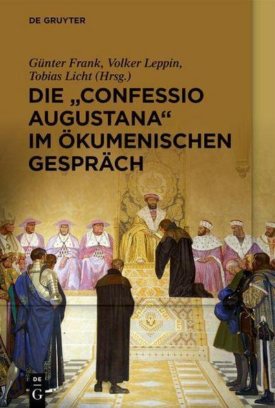 Die "Confessio Augustana" im ökumenischen Gespräch
