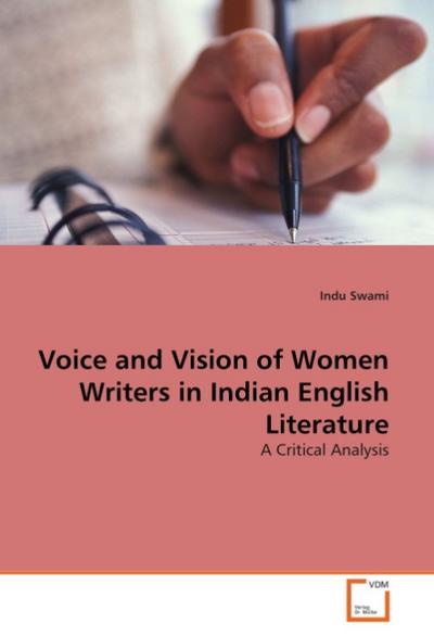 Voice and Vision of Women Writers in Indian English Literature