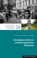 Umweltgeschichte in mitteleuropäischen Kontexten