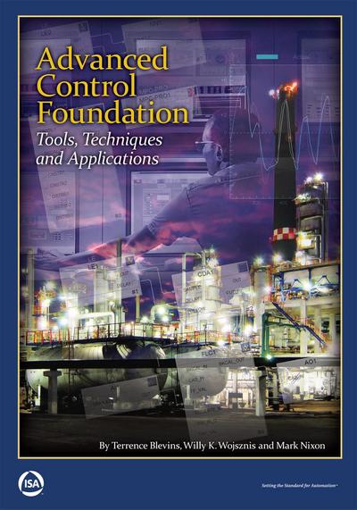 Advanced Control Foundation: Tools, Techniques and Applications