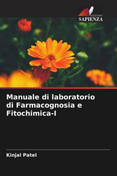Manuale di laboratorio di Farmacognosia e Fitochimica-I
