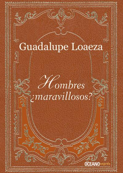 Hombres ¿maravillosos?