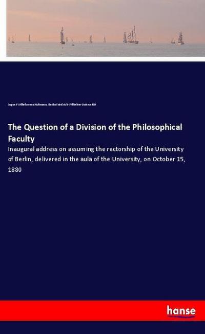 The Question of a Division of the Philosophical Faculty