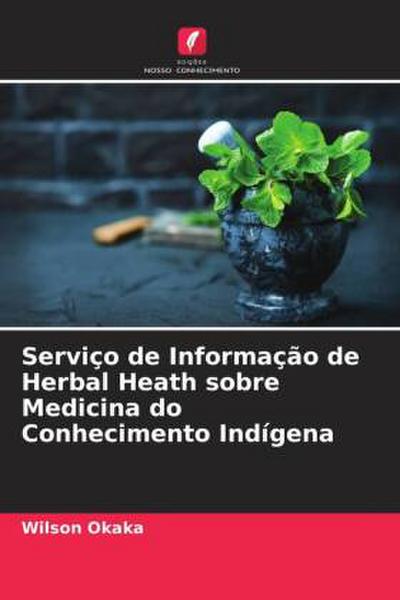 Serviço de Informação de Herbal Heath sobre Medicina do Conhecimento Indígena