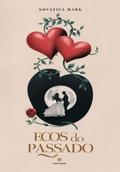 Ecos Do Passado