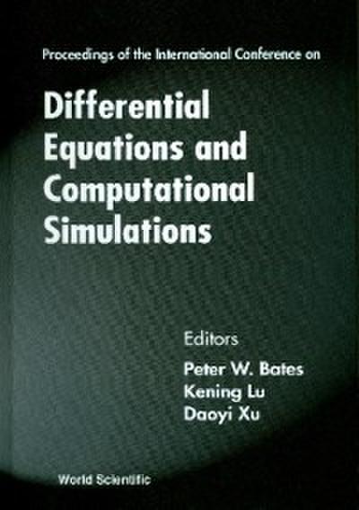 Differential Equations And Computational Simulations - Proceedings Of The International Conference