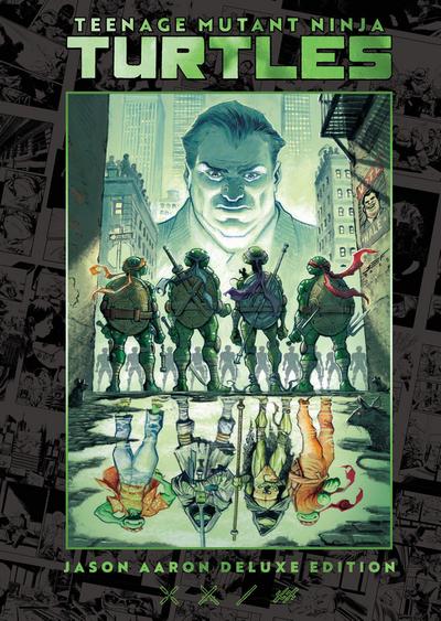 Teenage Mutant Ninja Turtles by Jason Aaron Deluxe Edition