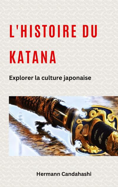L’histoire du Katana