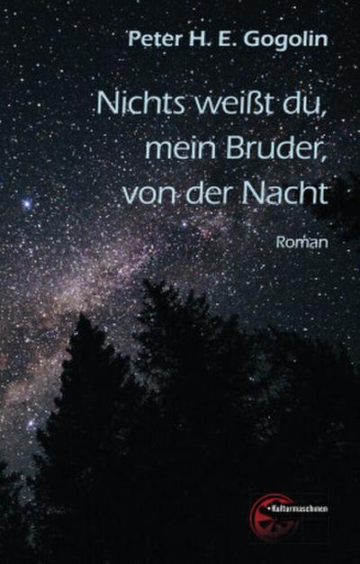 Nichts weißt du, mein Bruder, von der Nacht