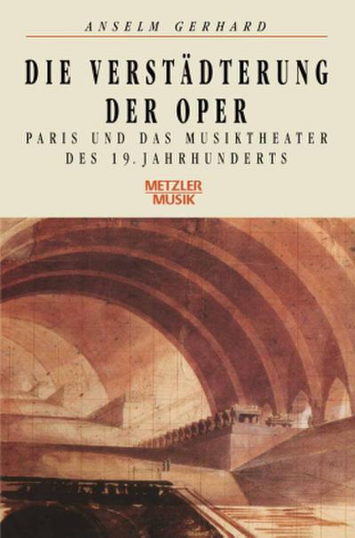 Die Verstädterung der Oper; .