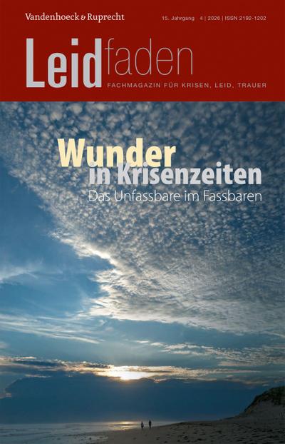 Wunder in Krisenzeiten - Das Unfassbare im Fassbaren