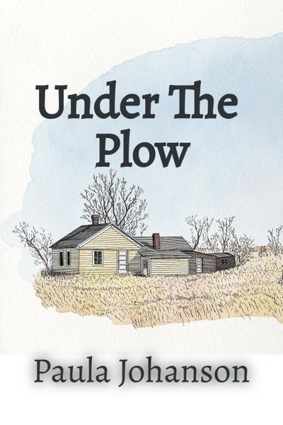 Under The Plow (Slice of Life, #3)