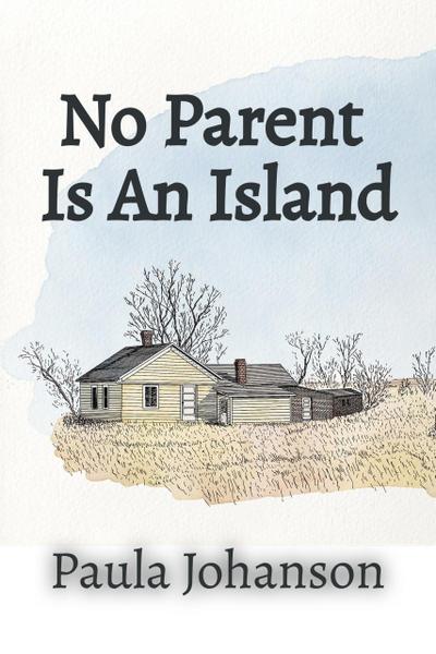 No Parent Is An Island (Slice of Life, #1)