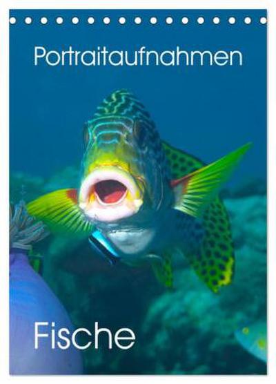 Portraitaufnahmen - Fische (Tischkalender 2026 DIN A5 hoch), CALVENDO Monatskalender
