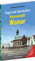 Sagen und Geschichten HANSESTADT WISMAR (Große Aus