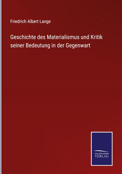 Geschichte des Materialismus und Kritik seiner Bedeutung in der Gegenwart