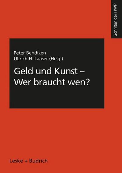 Geld und Kunst Wer braucht wen?
