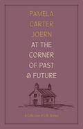At the Corner of Past and Future