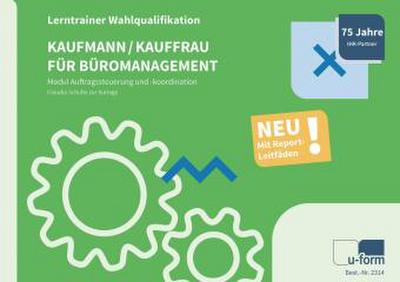 Kaufmann/-frau für Büromanagement - Lerntrainer Wahlqualifikation - Auftragssteuerung und -koordination