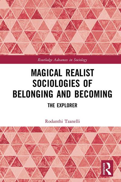 Magical Realist Sociologies of Belonging and Becoming