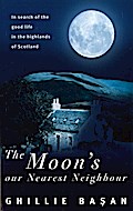 The Moon’s Our Nearest Neighbour