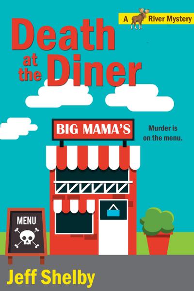 Death At The Diner (Moose River Mysteries, #7)