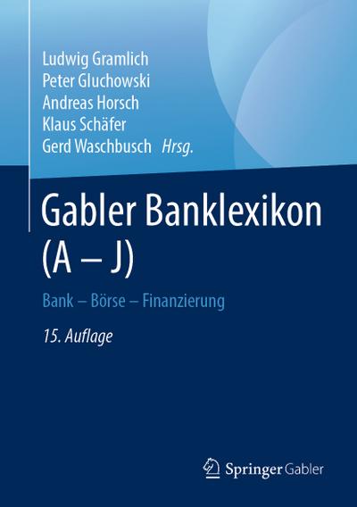 Gabler Banklexikon (A-J)
