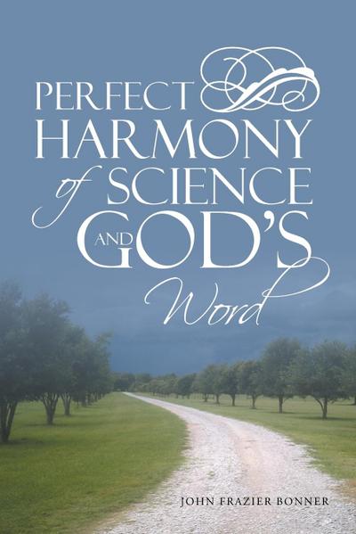 Perfect Harmony Of Science and God’s Word