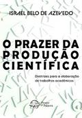 O prazer da produção científica — Diretrizes para elaboração de trabalhos acadêmicos
