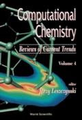 Computational Chemistry: Reviews Of Current Trends