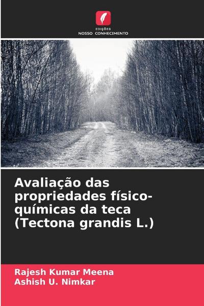 Avaliação das propriedades físico-químicas da teca (Tectona grandis L.)