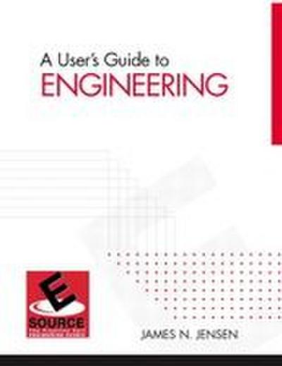User’s Guide to Engineering, A