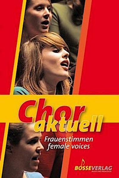 Chor aktuell Frauenstimmen / female voices