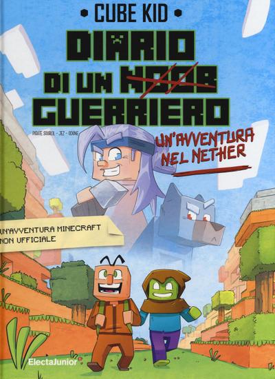 Un’avventura nel Nether. Diario di un guerriero. Vol. 2