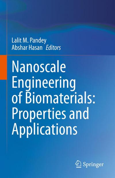 Nanoscale Engineering of Biomaterials: Properties and Applications