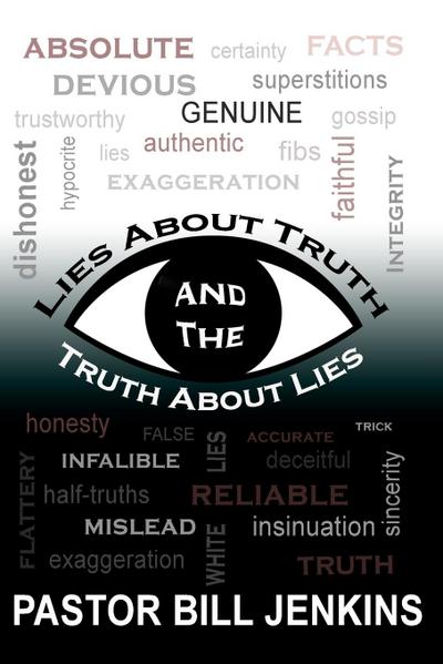 Lies About Truth and the Truth About Lies