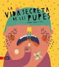 La vida secreta de les pupes