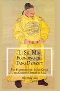 Li Shi Min, Founding the Tang Dynasty