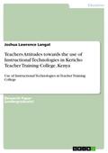 Teachers Attitudes towards the use of Instructiona