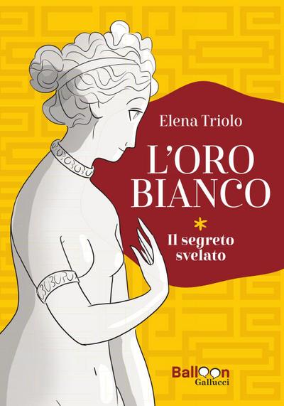 L’ oro bianco. Il segreto svelato