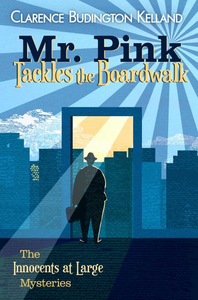 Mr. Pink Tackles the Boardwalk (The Innocents at Large Mysteries)
