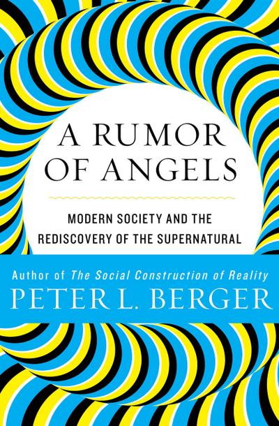 Berger, P: Rumor of Angels