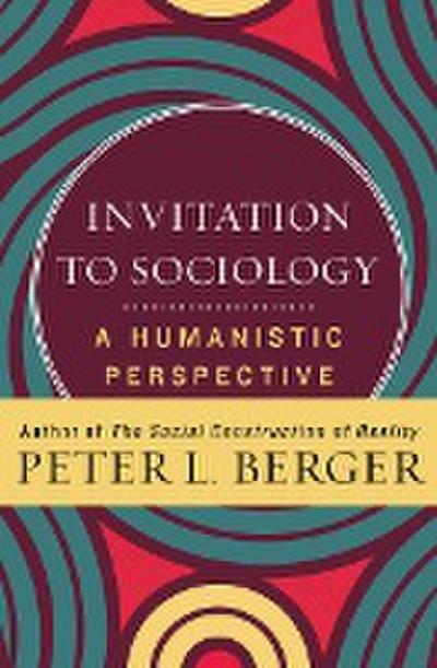 Berger, P: Invitation to Sociology