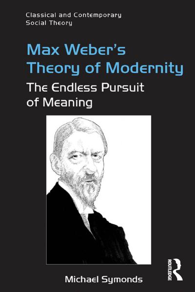 Max Weber’s Theory of Modernity